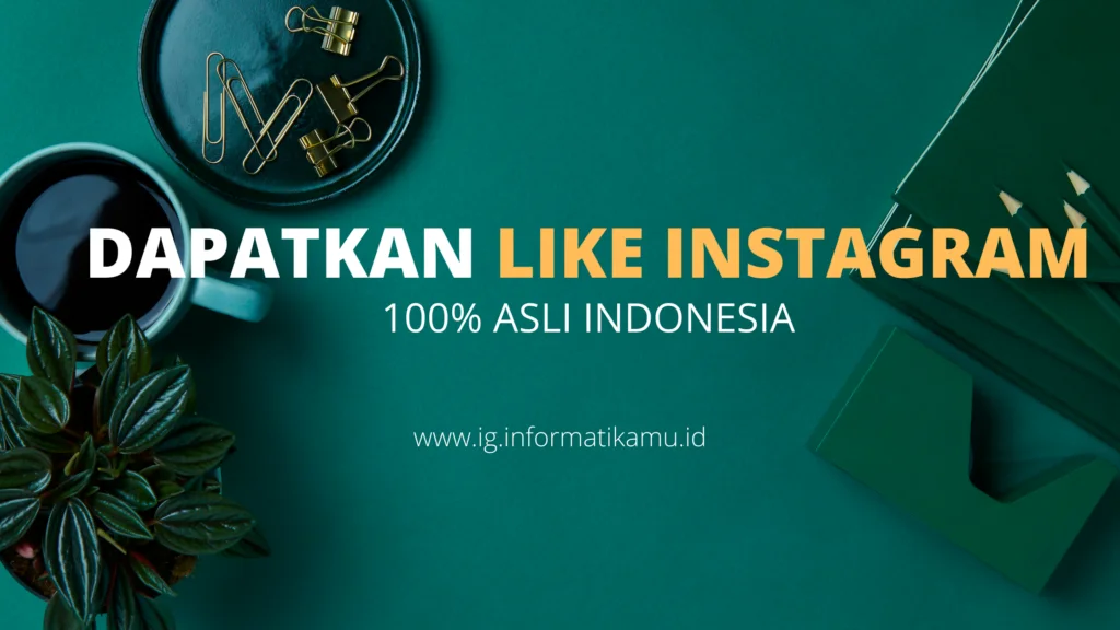 Cara Memperbanyak Like di Instagram Gratis Tanpa Aplikasi